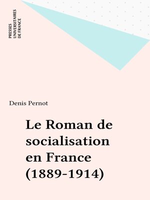 cover image of Le Roman de socialisation en France (1889-1914)